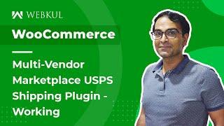 WooCommerce Multi Vendor USPS Shipping Plugin - Working & Configuration