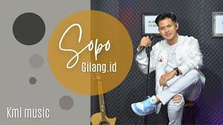 SOPO - GILANG ID ( OFFICIAL MUSIC VIDEO )