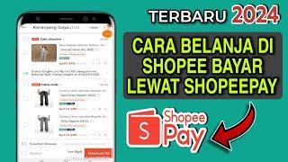 Cara Belanja Di Shopee Pakai Shopeepay Terbaru 2024