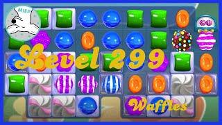 Candy Crush Saga Level 299 Tips NO BOOSTERS