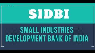 Small Industries Development Bank of India (SIDBI)