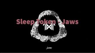 Sleep Token - Jaws (Lyrics)