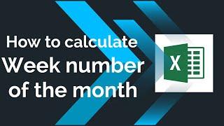 Excel : Week number of the month calculation | Tableau Tip