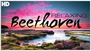 The Best Relaxing Classical Music Ever By Beethoven - Relaxation Meditation Focus Reading