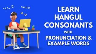 Learn Korean Alphabet (Hangul) Consonants in 3 Minutes (with pronunciation & example words)