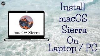 How To Install macOS Sierra On PC/Laptop