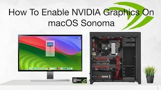 How To Enable NVIDIA Graphics On macOS Sonoma | Hackintosh