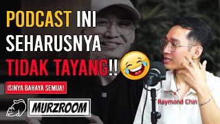 Podcast Ini Seharusnya Tidak Tayang!!  Isinya Bahaya Semua! Ft. Raymond Chin