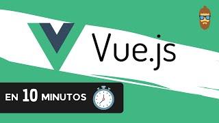 Aprende Vue.js en 10 minutos - Tutorial desde Cero para Principiantes