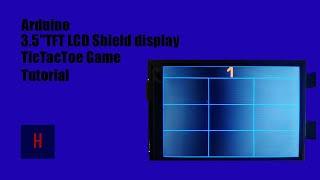 Arduino 3.5" TFT LCD Shield display - Set up Adafruit TFTLCD library + my project TicTacToe game