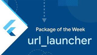 url_launcher (Package of the Week)