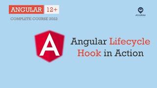 Angular Lifecycle Hook in Action | Lifecycle Hook | Angular 12+