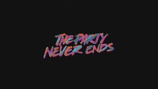 The Party Never Ends v2