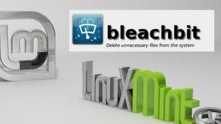 Bleachbit : To Delete Unnecessary Files On Linux Mint