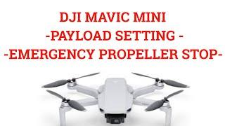 DJI Mavic Mini - Payload settings - Emergency Propeller Stop