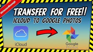 NEW UPDATE - Transfer your iCloud Photos to Google Photos for Free