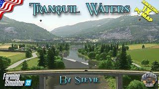 A BEAUTIFUL MAP, FULL OF CUSTOM PRODUCTIONS! - Tranquil Waters From Stevie - Farming Simulator 22