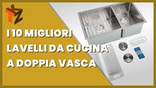 I 10 migliori lavelli da cucina a doppia vasca