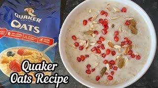 Quaker Oats | Quaker Oats Recipe | How to make Oats with Milk