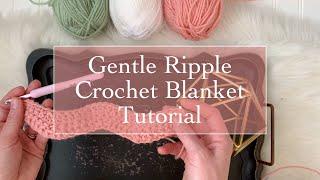 Gentle Ripple Blanket Tutorial