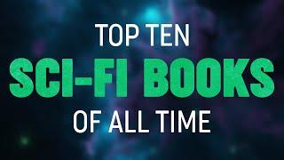 Ranking My Top 10 Sci-Fi Books of ALL TIME