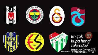 En çok kupa alan süper lig takımları ( şarkılarla )