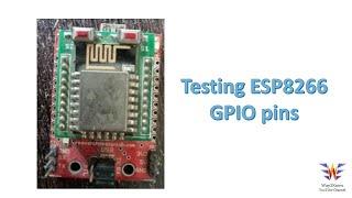 Testing ESP8266 GPIO pins for Output | ESP8266 Tutorial | Which GPIO pins to use on ESP8266