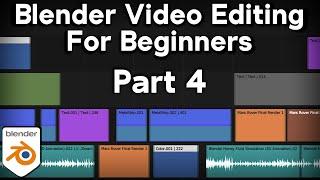 Video Editing with Blender for Complete Beginners - Part 4