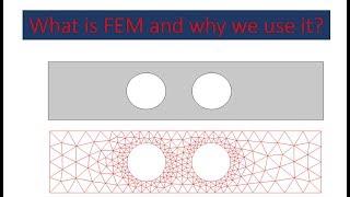 What is FEM and why we use it?