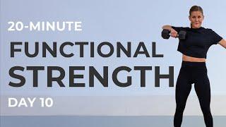 Strong 20 Day 10: 20-Minute Full Body Functional Training