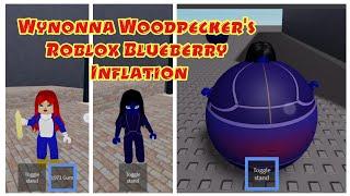 Wynonna Woodpecker's Roblox Blueberry Inflation