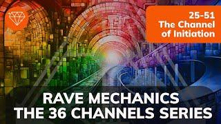 PREVIEW: Rave Mechanics EP21: The 36 Channels series / 25-51 The Channel of Initiation