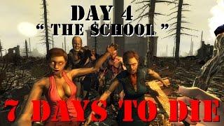 7 Days To Die " Can I Survive Challenge " Day 4 " The School " !