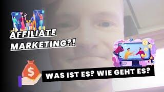 Affiliate Marketing - Was ist es? Wie gehts es? Und, kannst DU es auch? 