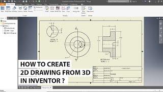 How to create 2D drawing from 3D in Inventor