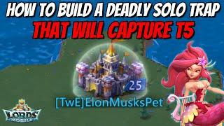 How To Build A Deadly Solo Trap In Lords Mobile! 2022 Edition