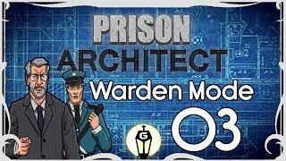 The Prisoners Are Revolting | Let's Play Prison Architect Warden Mode Ep 3