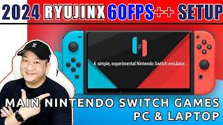 2024 NINTENDO SWITCH 60 Fps ++ GAME BARU! ULTIMATE RYUJINX TUTORIAL FOR PC/LAPTOP SETUP