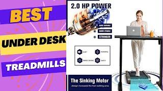 Best Under Desk Treadmills 2023