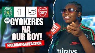 SPORTING CP 1-5 ARSENAL  ( Amara - NIGERIAN FAN REACTION ) - CHAMPIONS LEAGUE HIGHLIGHTS 2024-2025