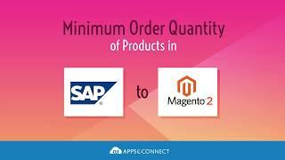 Minimum Order Quantity of Products from SAP ECC to Magento 2 by APPSeCONNECT