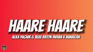 Alka Yagnik & Buju Baton - Haare Haare (Indian X Jamaican Trending Remix)