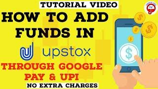 How To Add Funds In UPSTOX App Through Google Pay & UPI | Upstox Demat A/C Financial Adda | Hindi