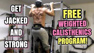 The Best FREE Weighted Calisthenics Program (To Get Insanely Jacked & Strong in 2025!)