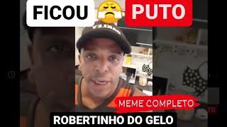 ROBERTINHO DO GELO DEPRESSIVO - MEME COMPLETO KKKKKKKKKKKKKKKK