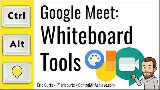 Google Meet: Whiteboard Tools for Google Meet