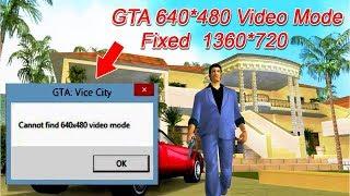 Fixed cannot find 640x480 Video Mode|GTA vice city screen resolution |widescreen|Resolution 1360x768