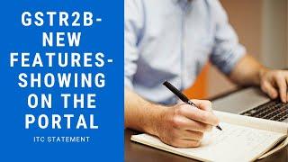 GSTR2B NEW FEATURES NOW SHOWING ON THE PORTAL