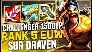 CHALLENGER 1500LP RANK 5 EUW SUR DRAVEN ! L'ADC TOTALEMENT DE RETOUR SUR CE PATCH ! (Ft Frappii)