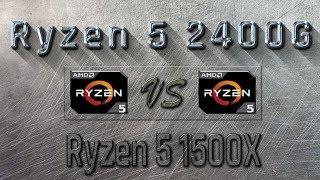 RYZEN 5 2400G vs Ryzen 5 1500X - BENCHMARKS / GAMING TESTS REVIEW AND COMPARISON /